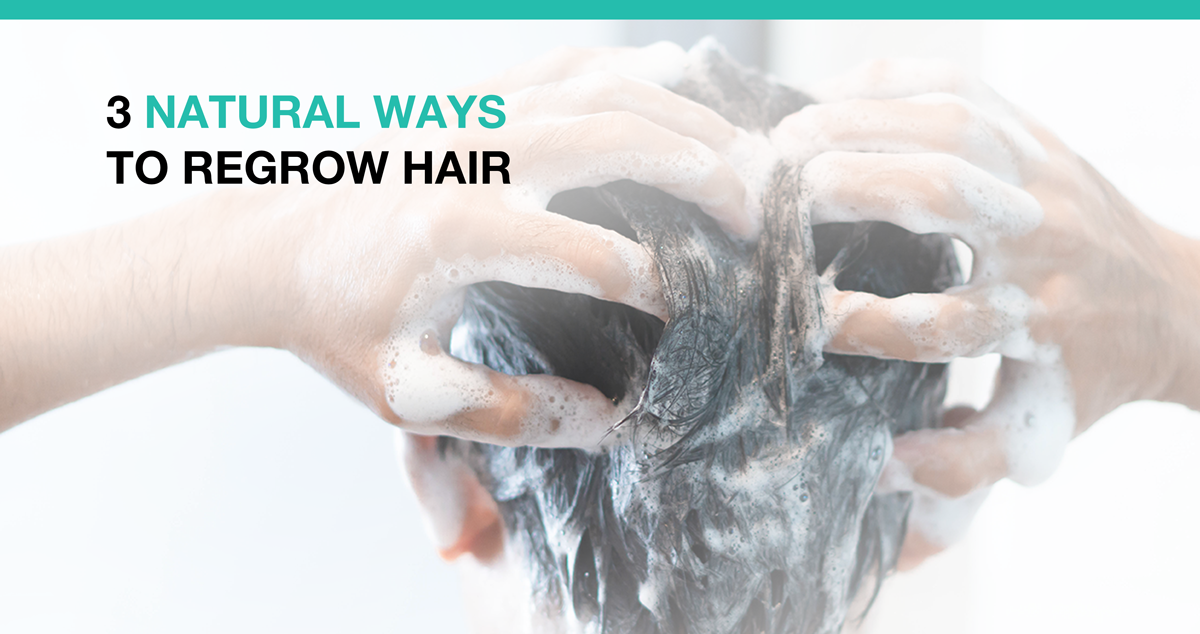 3 Natural Ways To Regrow Hair