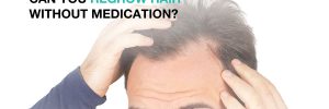 Can You Regrow Hair Without Medication?