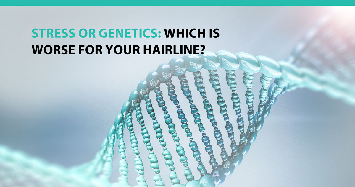 Stress or Genetics: Which is worse for your hairline?