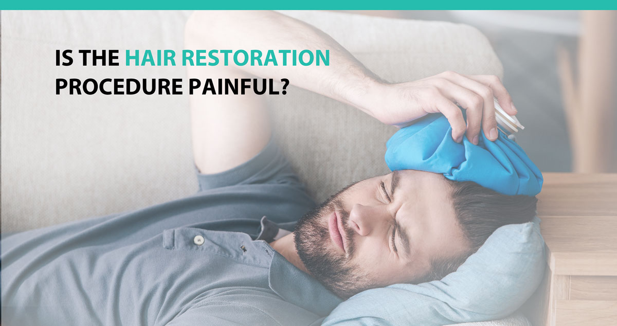 Is the Hair Restoration Procedure Painful?