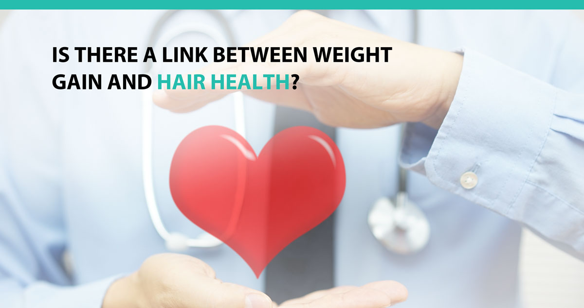 Is There a Link Between Weight Gain and Hair Health?