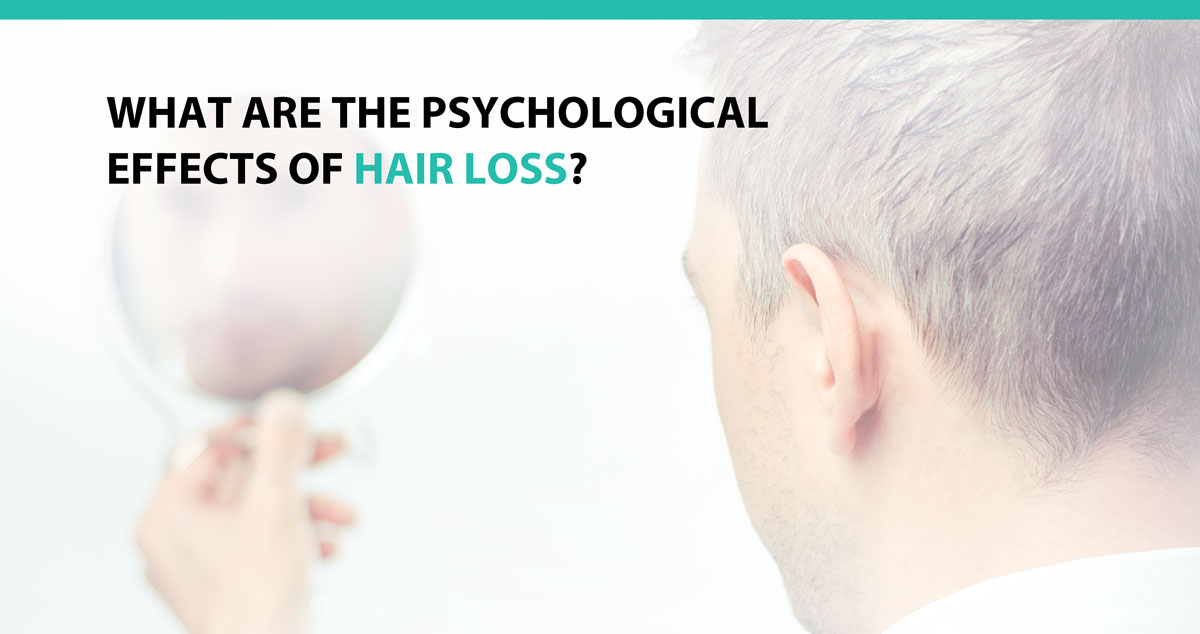 What Are the Psychological Effects of Hair Loss?