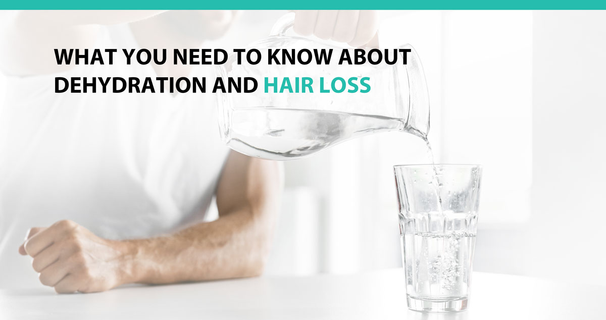 What You Need to Know About Dehydration and Hair Loss