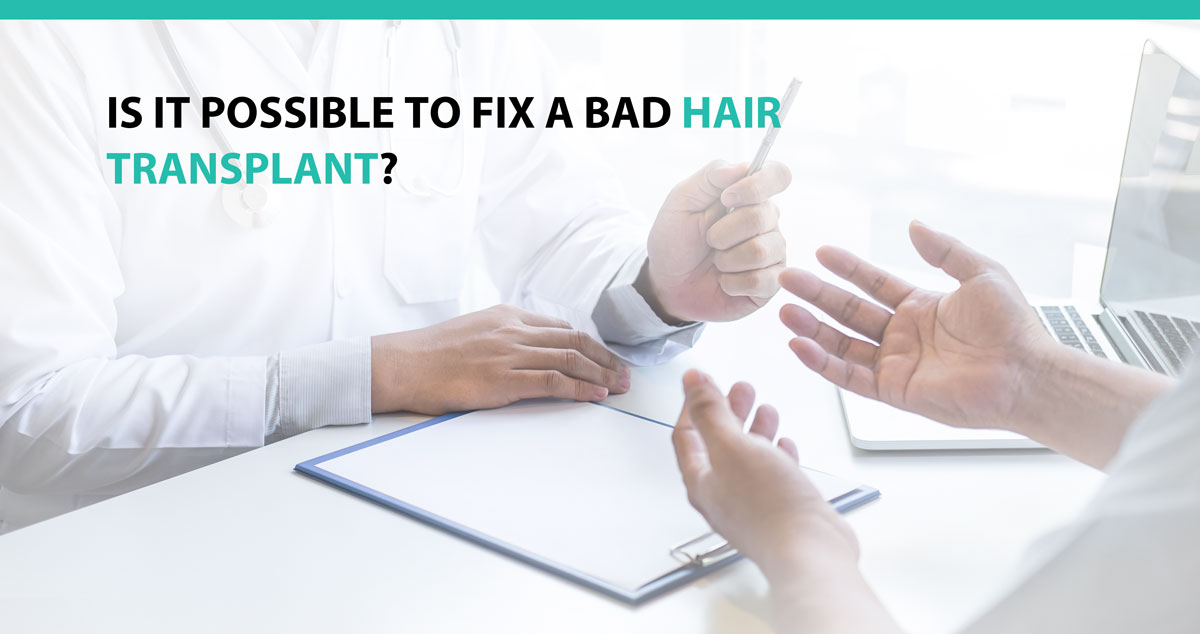Is it Possible to Fix a Bad Hair Transplant?
