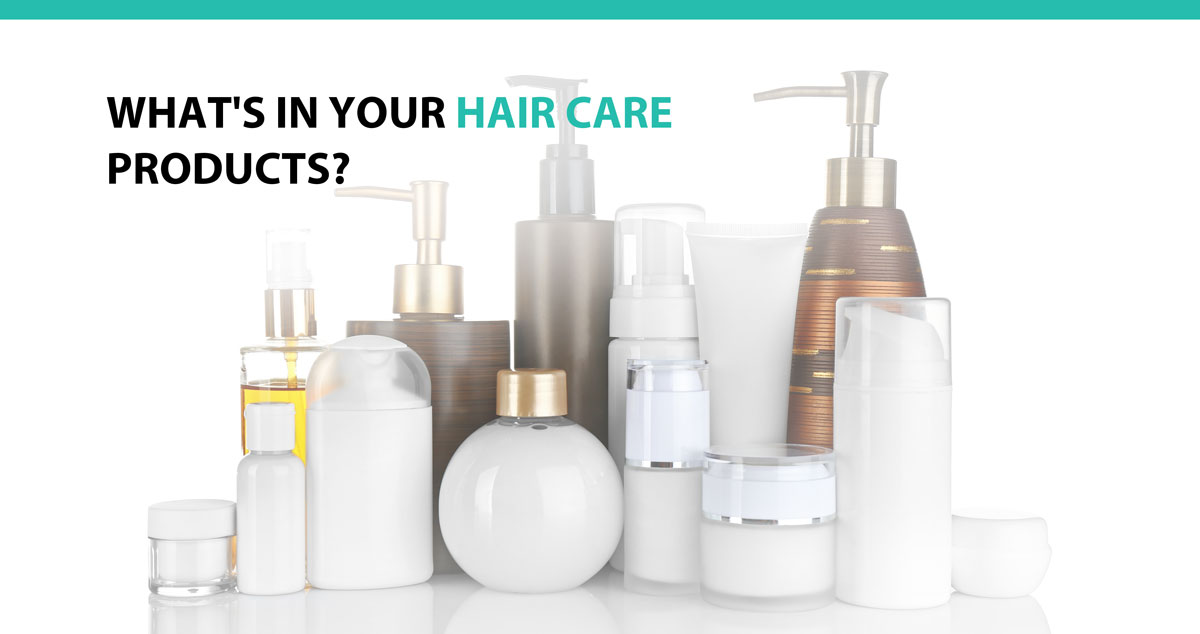 What's In Your Hair Care Products?