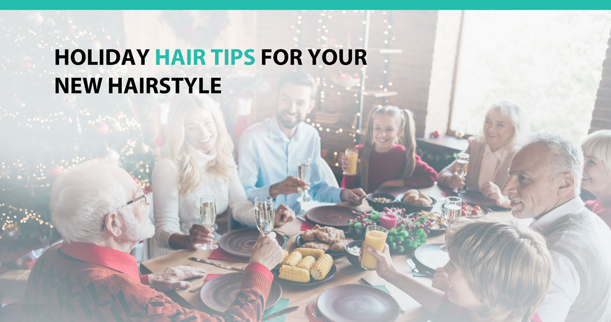 Holiday Tips For Your New Hairstyle