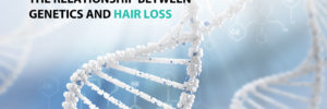 The Relationship Between Genetics and Hair Loss