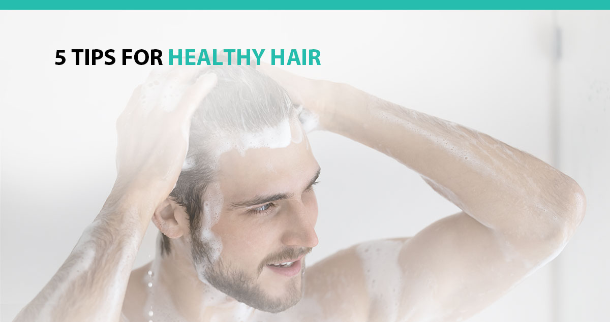 5 Tips for Healthy Hair