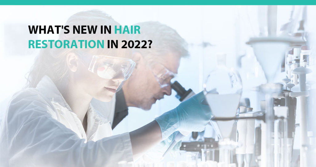 What's New In Hair Restoration In 2022? Part 1 Advanced Medical