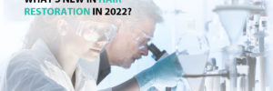 What's New In Hair Restoration In 2022? - Part 1