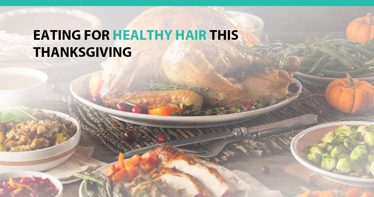 Eating For Healthy Hair This Thanksgiving