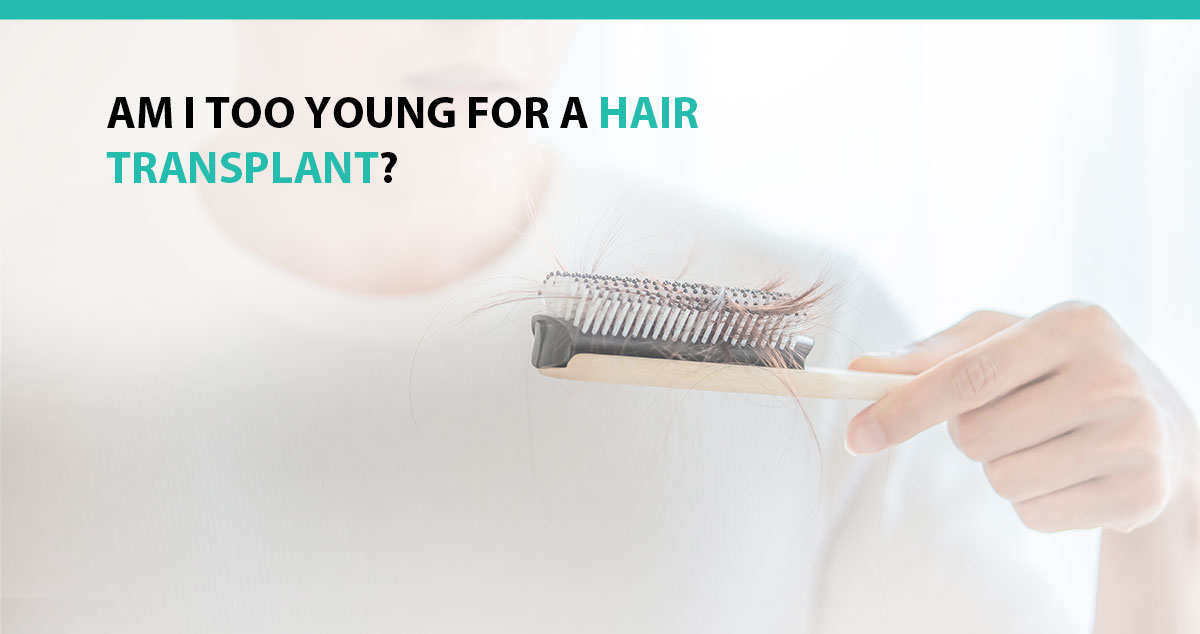 Am I Too Young for a Hair Transplant?