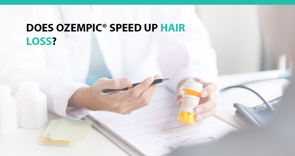 Does Ozempic® Speed Up Hair Loss?