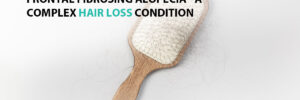 Frontal Fibrosing Alopecia - A Complex Hair Loss Condition