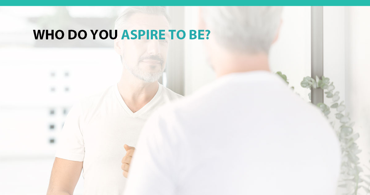 Who Do You Aspire to Be?
