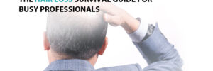 The Hair Loss Survival Guide for Busy Professionals
